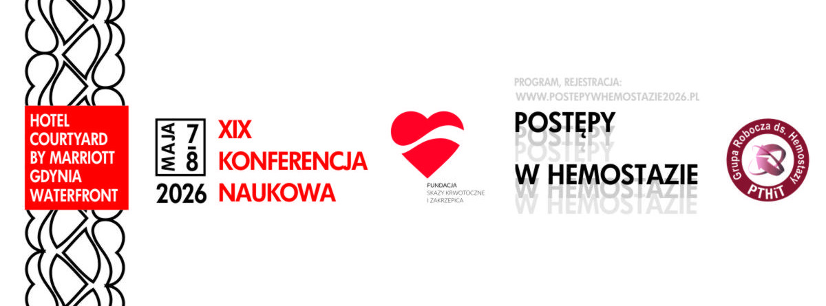 XIX Konferencja "Postępy w Hemostazie"