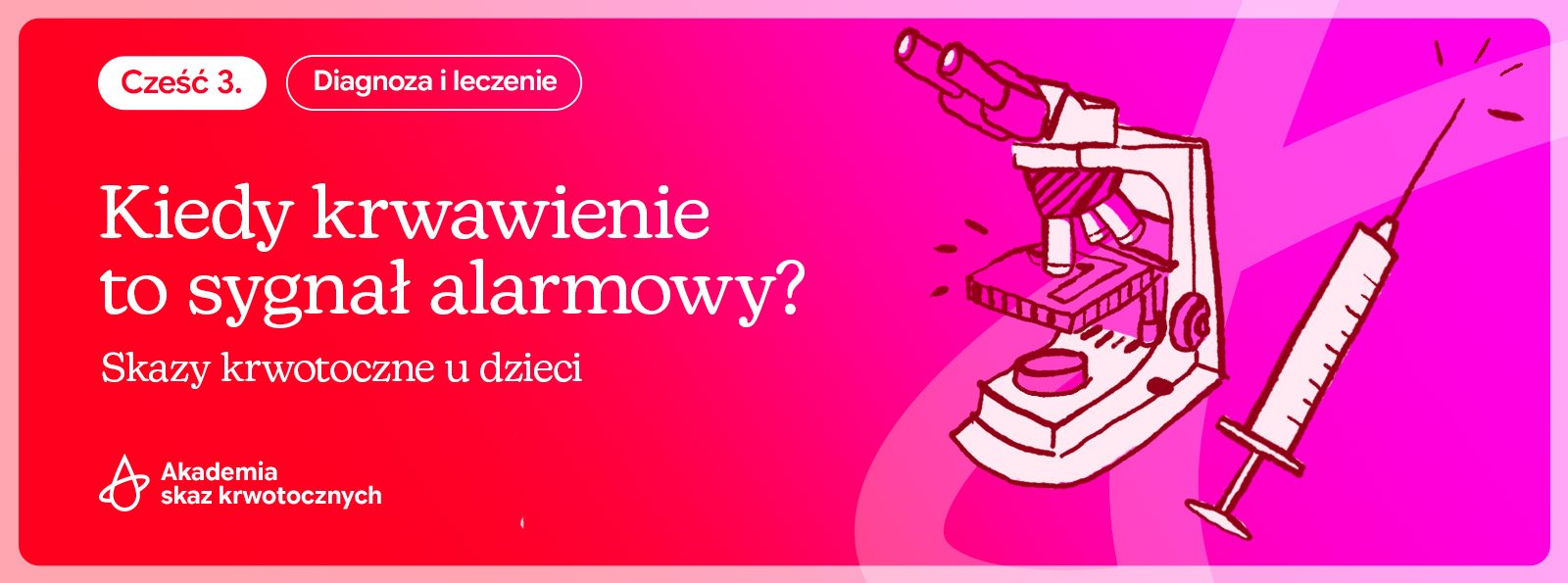 Skazy krwotoczne u dzieci – kiedy krwawienie to sygnał ostrzegawczy? | Część 3.