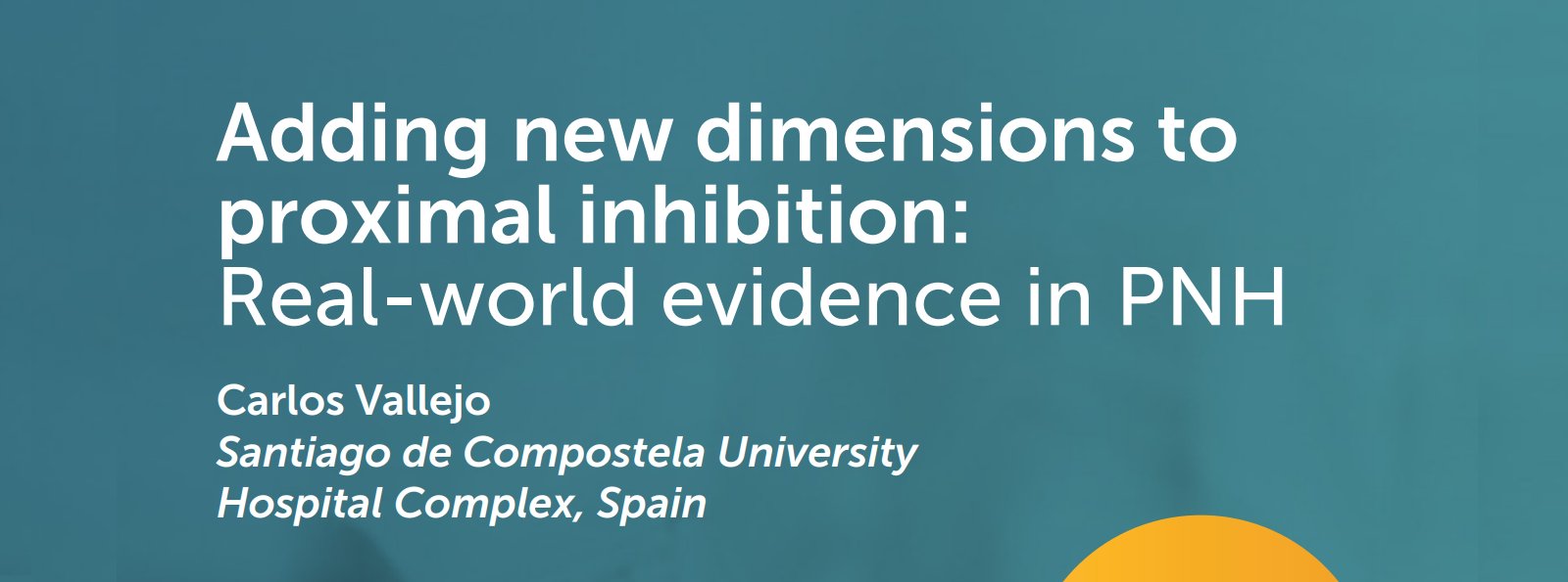 Webinar I Adding new dimensions to proximal inhibition: Real-world evidence in PNH